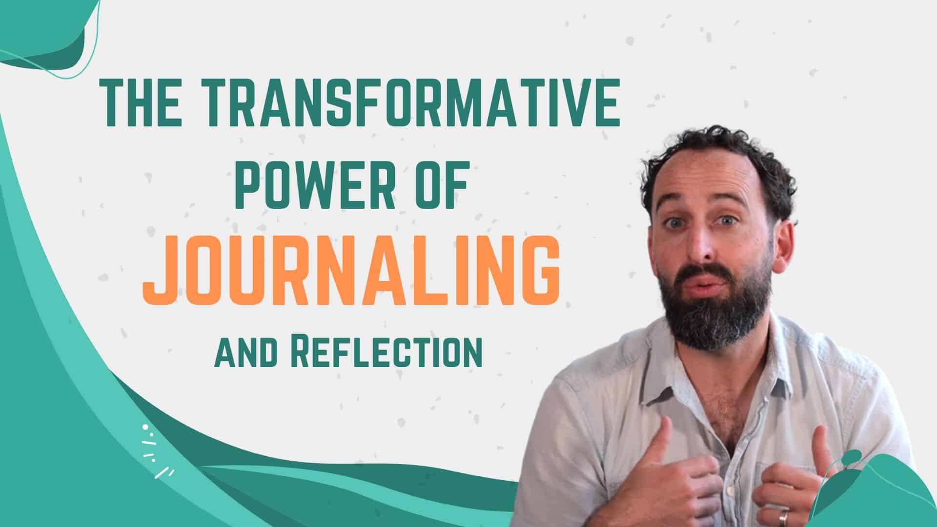 The Transformative Power of Journaling and Reflection - Kurtis Vanderpool